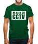 As Seen On Cctv Mens T-Shirt