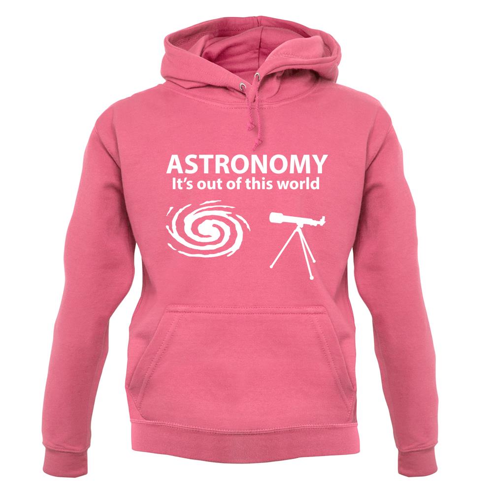 Astronomy It's Out Of This World unisex hoodie