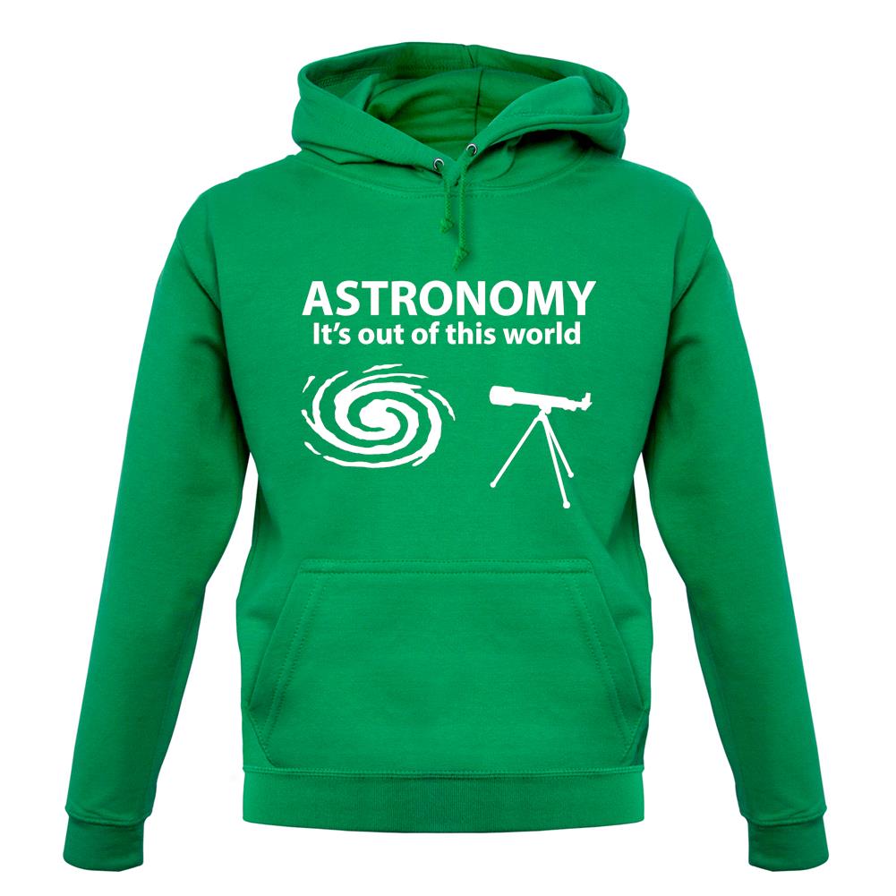 Astronomy It's Out Of This World unisex hoodie