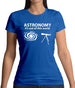 Astronomy It's Out Of This World Womens T-Shirt