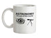 Astronomy It's Out Of This World Ceramic Mug