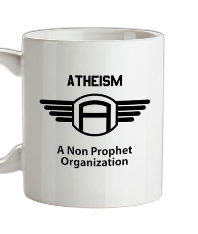 Atheism A Non Prophet Organisation Ceramic Mug