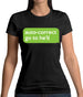 Auto Correct Go To He'll Womens T-Shirt
