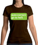 Auto Correct Go To He'll Womens T-Shirt