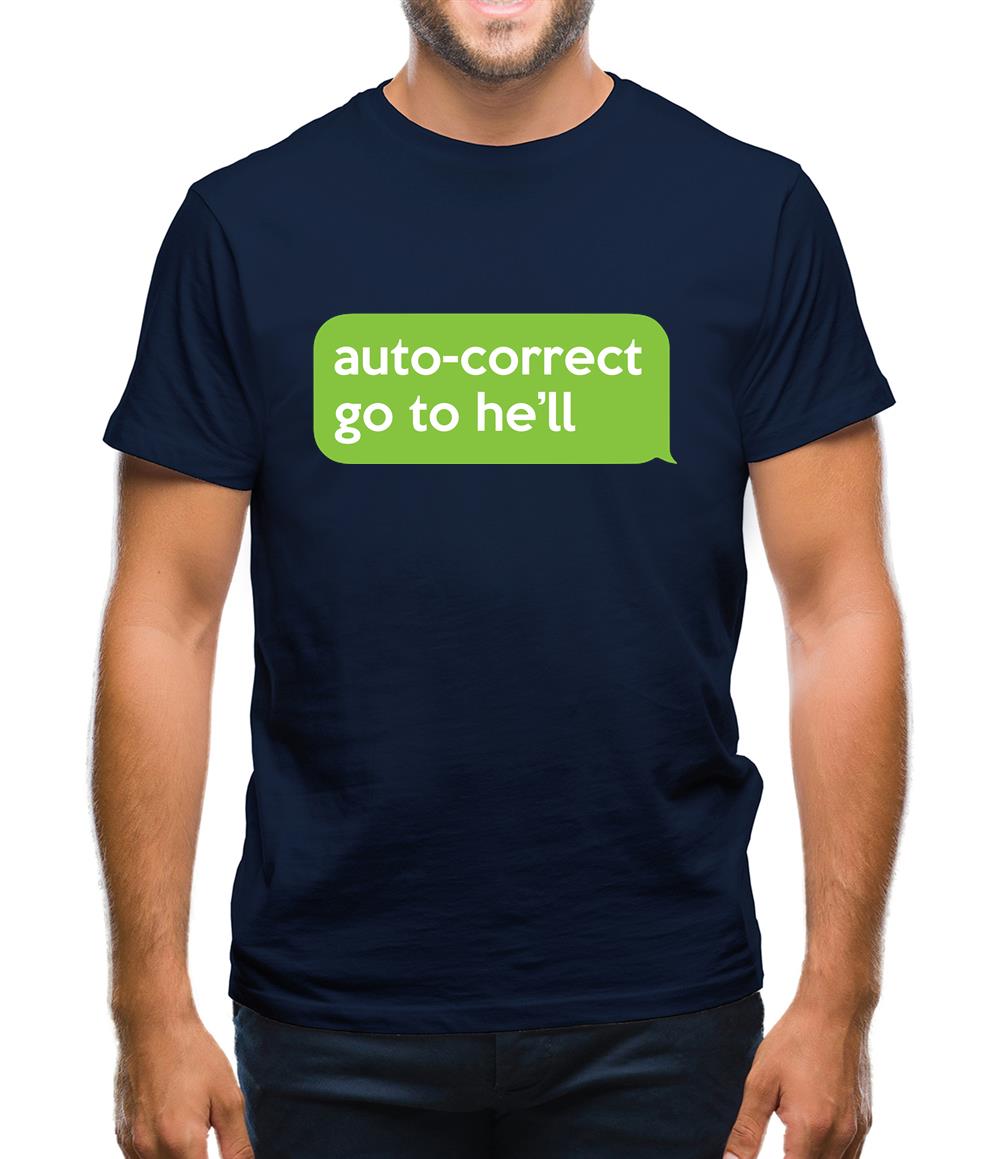 Auto Correct Go To He'll Mens T-Shirt