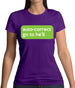 Auto Correct Go To He'll Womens T-Shirt