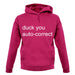 Auto Correct Duck You unisex hoodie