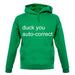 Auto Correct Duck You unisex hoodie