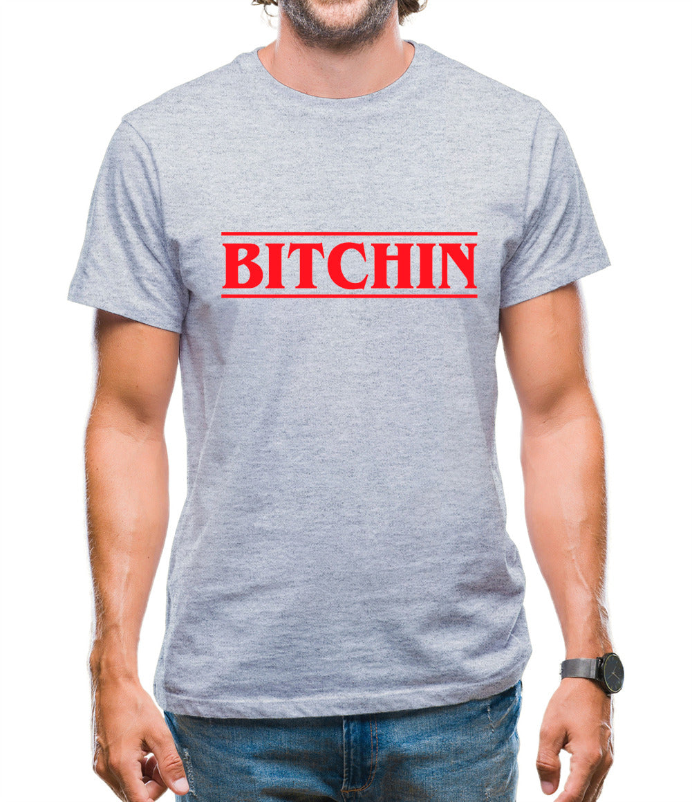 Bitchin Mens T-Shirt