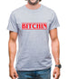 Bitchin Mens T-Shirt