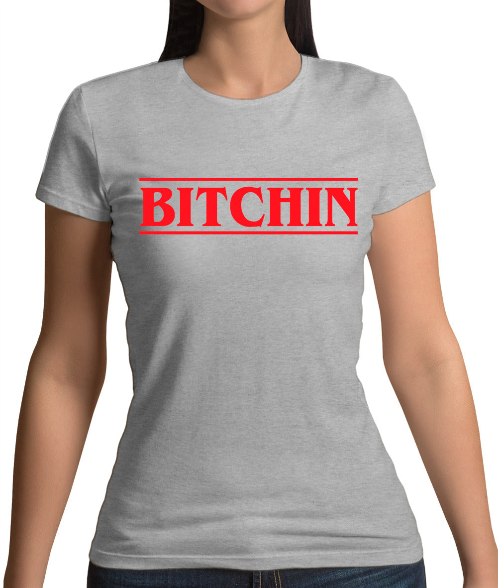Bitchin Womens T-Shirt