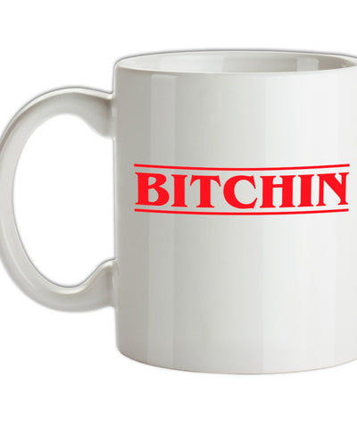 Bitchin Ceramic Mug