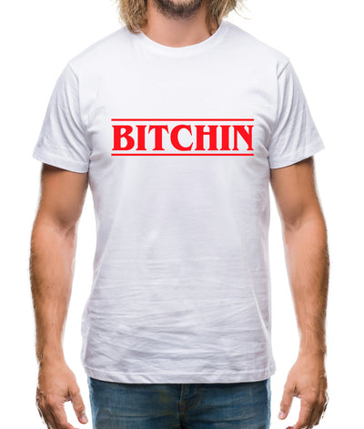 Bitchin Mens T-Shirt