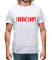 Bitchin Mens T-Shirt