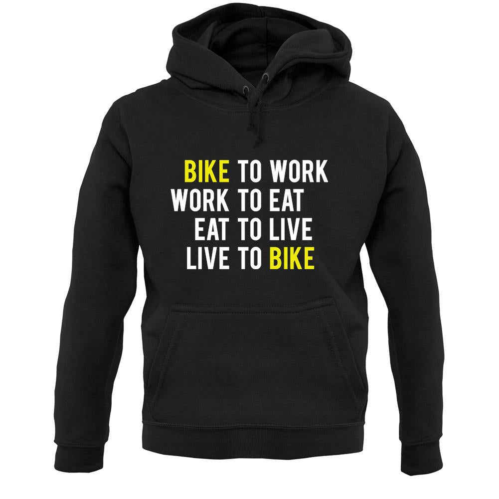 Bike To Work Live To Bike Unisex Hoodie