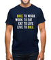 Bike To Work Live To Bike Mens T-Shirt