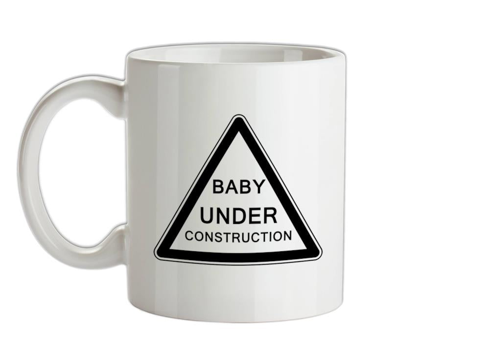 Baby Under Construction Ceramic Mug