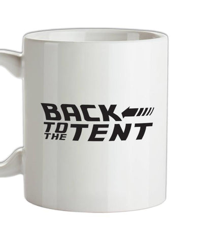 Back To The Tent Ceramic Mug