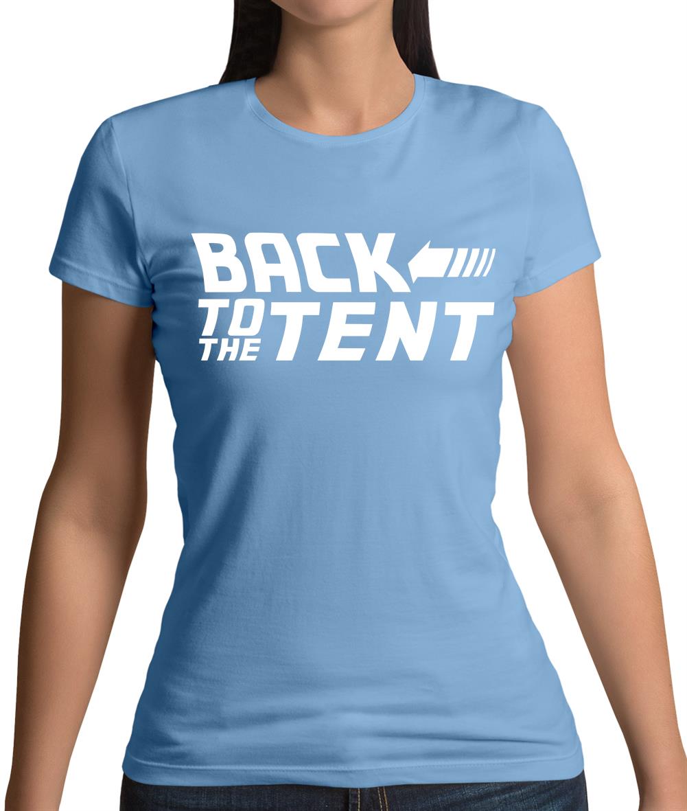 Back To The Tent Womens T-Shirt