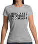 Bad Ass Mother Cooker Womens T-Shirt