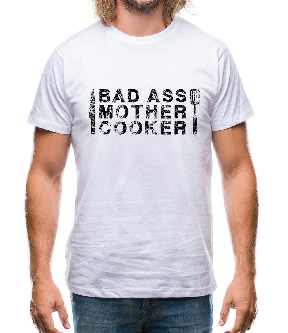 Bad Ass Mother Cooker Mens T-Shirt