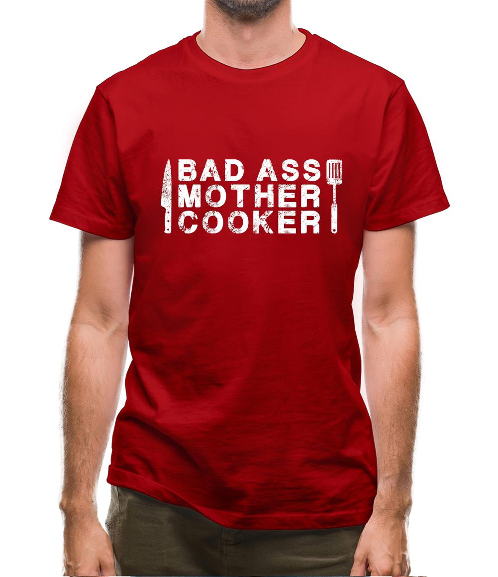 Bad Ass Mother Cooker Mens T-Shirt