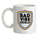 Bad Vibe Shield Ceramic Mug