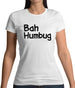 Bah Humbug Womens T-Shirt