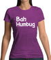 Bah Humbug Womens T-Shirt