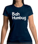 Bah Humbug Womens T-Shirt