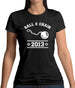 Ball & Chain Since 2013 Womens T-Shirt