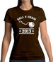 Ball & Chain Since 2013 Womens T-Shirt