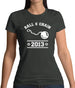 Ball & Chain Since 2013 Womens T-Shirt