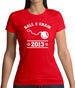 Ball & Chain Since 2013 Womens T-Shirt