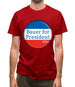 Bauer For President Mens T-Shirt