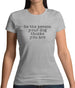 Be The Person Your Dog Thinks You Are Womens T-Shirt