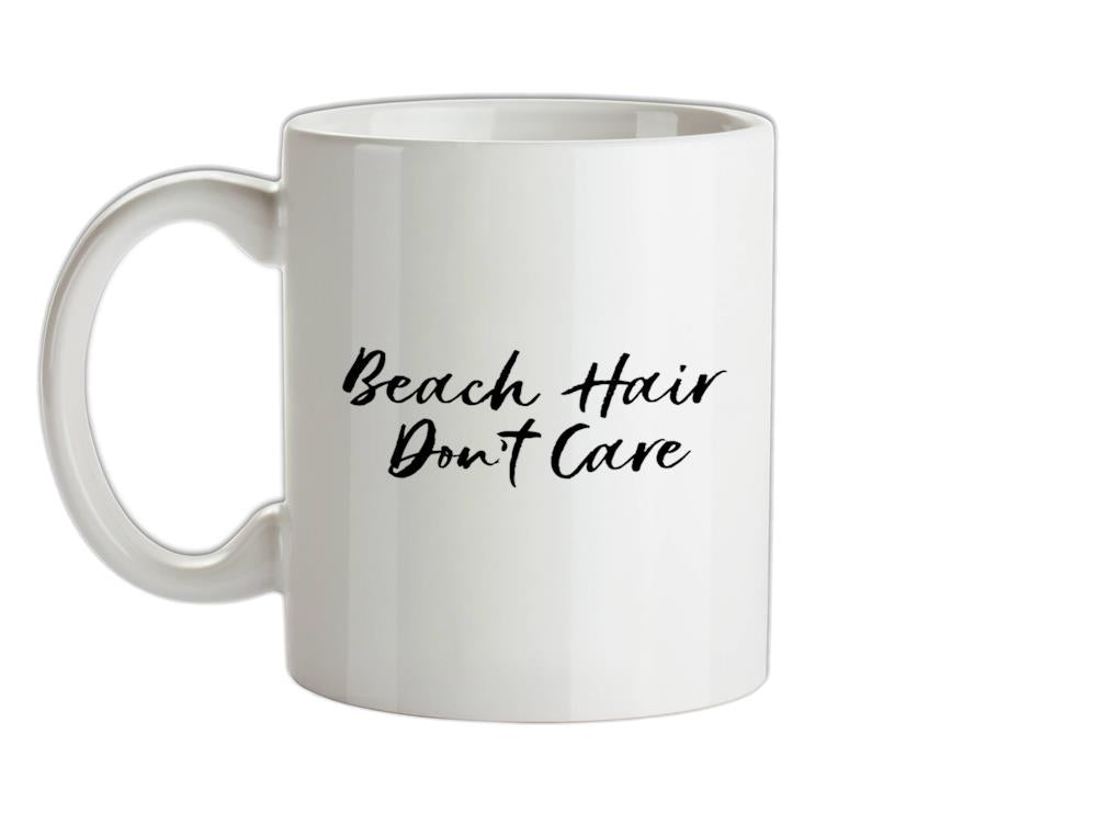 Beach Hair, Don't Care Ceramic Mug
