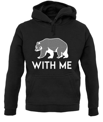 Bear With Me Unisex Hoodie