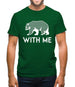 Bear With Me Mens T-Shirt