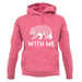 Bear With Me Unisex Hoodie