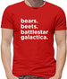 Bears, Beets, Battlestargalactica Mens T-Shirt