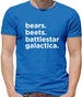 Bears, Beets, Battlestargalactica Mens T-Shirt