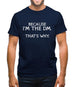 Because I'm the DM that's why Mens T-Shirt