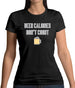 Beer Calories Donâ€™T Count Womens T-Shirt
