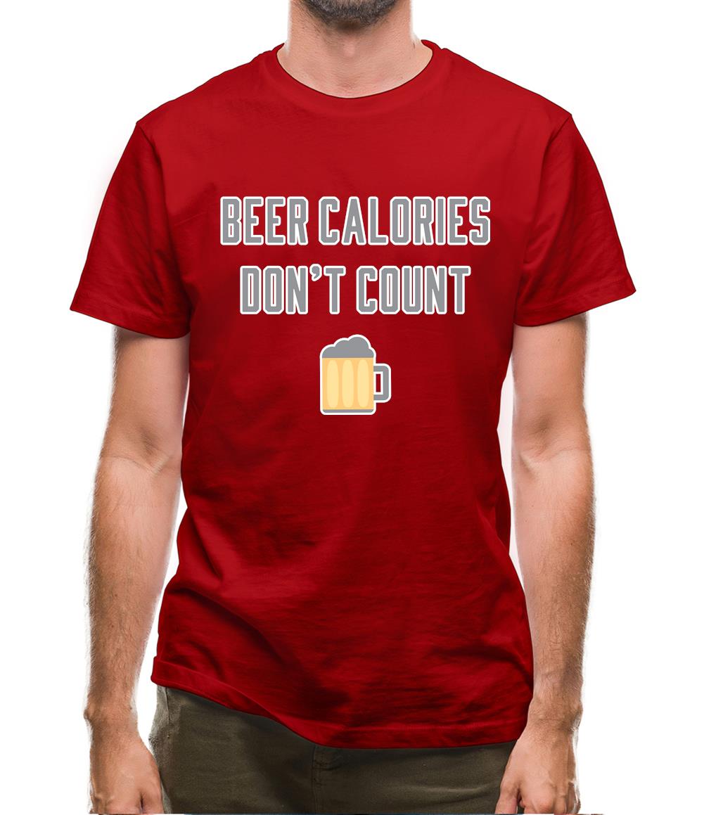 Beer Calories Don’T Count Mens T-Shirt