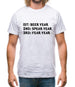 Beer Year Spear Year Fear Year Mens T-Shirt