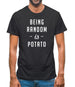 Being Random Is Potato Mens T-Shirt