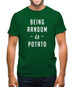 Being Random Is Potato Mens T-Shirt
