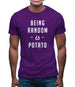 Being Random Is Potato Mens T-Shirt