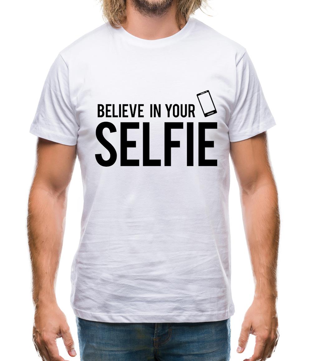 Believe In Your Selfie Mens T-Shirt